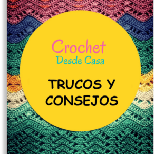 Crochet Trucos y Consejos